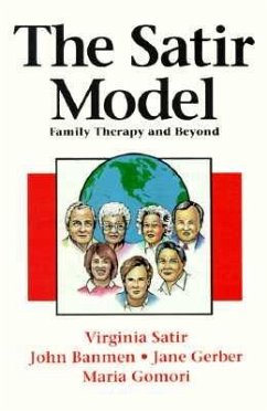 The Satir Model: Family Therapy and Beyond - Satir, Virginia