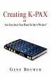 Creating K-Pax -Or- Are You Sure You... - Bild 1