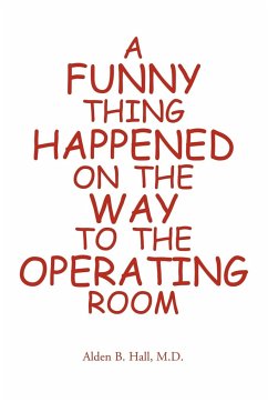 A Funny Thing Happened on the Way to the Operating Room