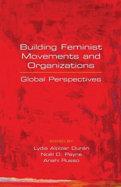 Building Feminist Movements and Organizations - Alpizar, Lydia / Durán, Anahi / Garrido, Anahi Russo (eds.)