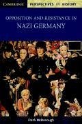 Opposition and Resistance in Nazi Germany - Mcdonough, Frank