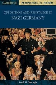 Opposition and Resistance in Nazi Germany - Mcdonough, Frank