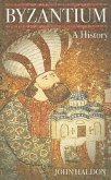 Byzantium: A History
