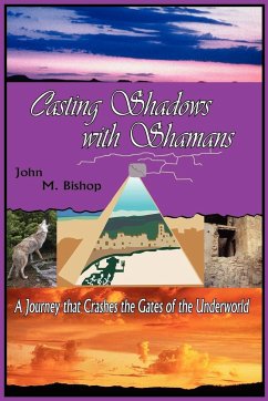 Casting Shadows with Shamans - Bishop, John M.