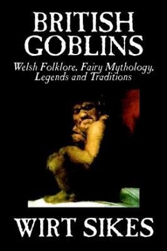 British Goblins - Sikes, Wirt