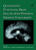 Quantitative Functional Brain Imaging with Positron Emission Tomography