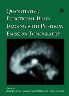 Quantitative Functional Brain Imaging with Positron Emission Tomography - Carson, Richard E. / Herscovitch, Peter / Daube-Witherspoon, Margaret E. (eds.)