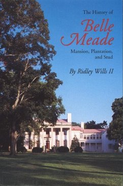 The History of Belle Meade - Wills, Ridley