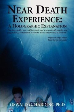 Near Death Experience: A Holographic Explanation - Harding Ph. D., Oswald G.