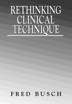 Rethinking Clinical Technique - Busch, Fred