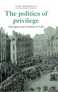 The Politics of Privilege - Bossenga, Gail