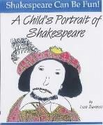 A Child's Portrait of Shakespeare - Burdett, Lois