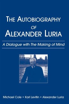 The Autobiography of Alexander Luria - Cole, Michael; Levitin, Karl; Luria, Alexander R.