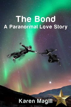 The Bond, A Paranormal Love Story - Magill, Karen