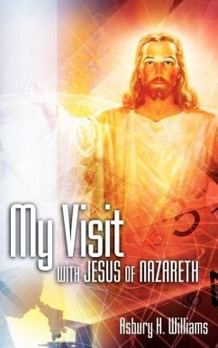 My Visit With Jesus of Nazareth - Williams, Asbury H.