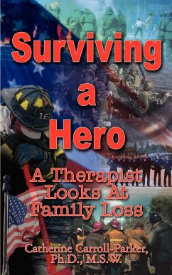 Surviving a Hero - Carroll-Parker Ph. D. M. S. W., Catherin