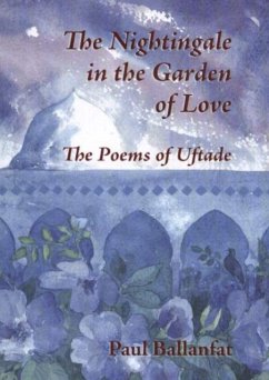 The Nightingale in the Garden of Love: The Poems of Üftade - Uftade, Hazreti-i Pir-i