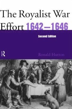 The Royalist War Effort 1642-1646 - Hutton, Ronald
