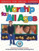 Worship for All Ages: Services for Special Sundays