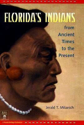 Florida's Indians from Ancient Times to the Present Florida's Indians from Ancient Times to the Present