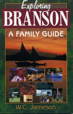 Exploring Branson: A Family Guide - Jameson, W. C.