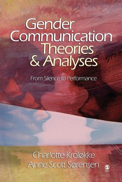 Gender Communication Theories and Analyses - Krolokke, Charlotte; Sorensen, Anne Scott