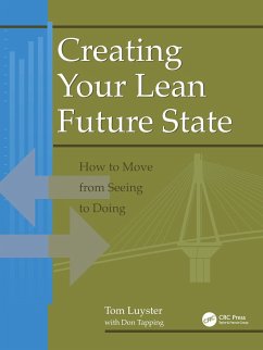Creating Your Lean Future State - Luyster, Tom; Tapping, Don