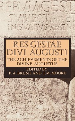 Res Gestae Divi Augusti The Achievements of the Divine Augustus - Augustus Caesar