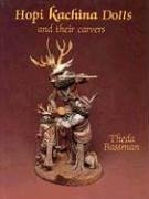 Hopi Kachina Dolls and Their Carvers - Bassman, Theda