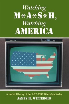 Watching M*A*S*H, Watching America - Wittebols, James H.