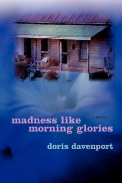 Madness Like Morning Glories - Davenport, Doris