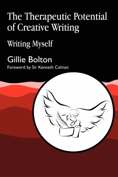 The Therapeutic Potential of Creative Writing - Bolton, Gillie