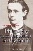 Philosophy as an Approach to the Spirit - Seddon, Richard