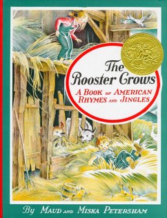 The Rooster Crows: A Book of American Rhymes and Jingles - Petersham, Maud; Petersham, Miska