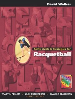 Skills, Drills & Strategies for Racquetball - Walker, David