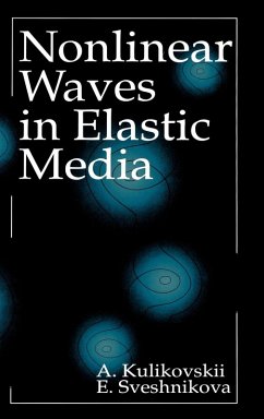 Nonlinear Waves in Elastic Media - Kulikovskii, A G; Sveshnikova, Elena I