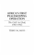Africa's First Peacekeeping Operation - Bild 1