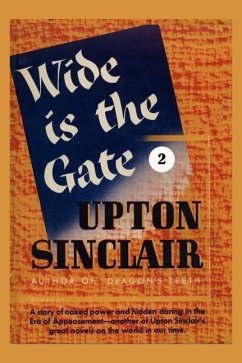 Wide is the Gate II - Sinclair, Upton