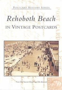 Rehoboth Beach in Vintage Postcards - Devincent-Hayes, Nan; Bennett, Bo
