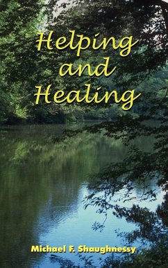 Helping and Healing - Shaughnessy, Michael F.