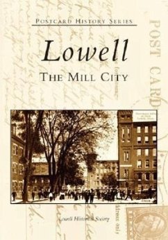 Lowell: The Mill City - Lowell Historical Society