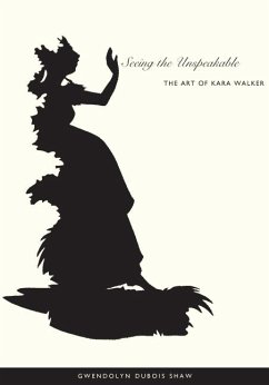 Seeing the Unspeakable - Shaw, Gwendolyn DuBois