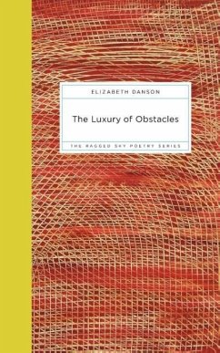 The Luxury of Obstacles - Danson, Elizabeth