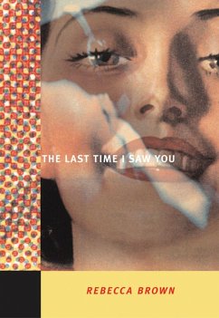 The Last Time I Saw You - Brown, Rebecca