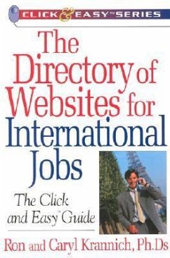 The Directory of Websites for International Jobs: The Click and Easy Guide - Krannich, Ronald L.; Krannich, Ron; Krannich, Caryl