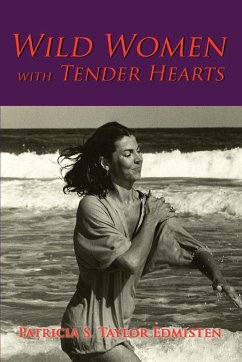 Wild Women with Tender Hearts - Edmisten, Patricia S. Taylor