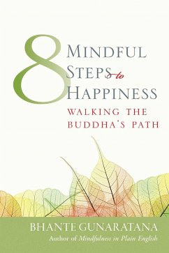 Eight Mindful Steps to Happiness - Gunaratana, Henepola