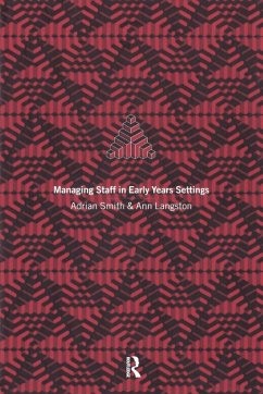 Managing Staff in Early Years Settings - Langston, Ann; Smith, Adrian