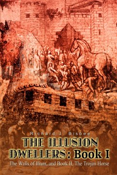 The Illusion Dwellers - Bisbee, Richard J.