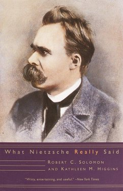 What Nietzsche Really Said - Solomon, Robert C.; Higgins, Kathleen M.